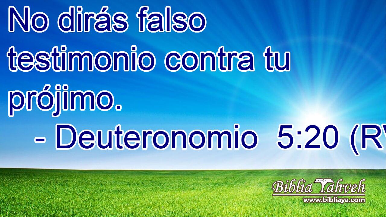 No dirás falso testimonio contra tu prójimo.