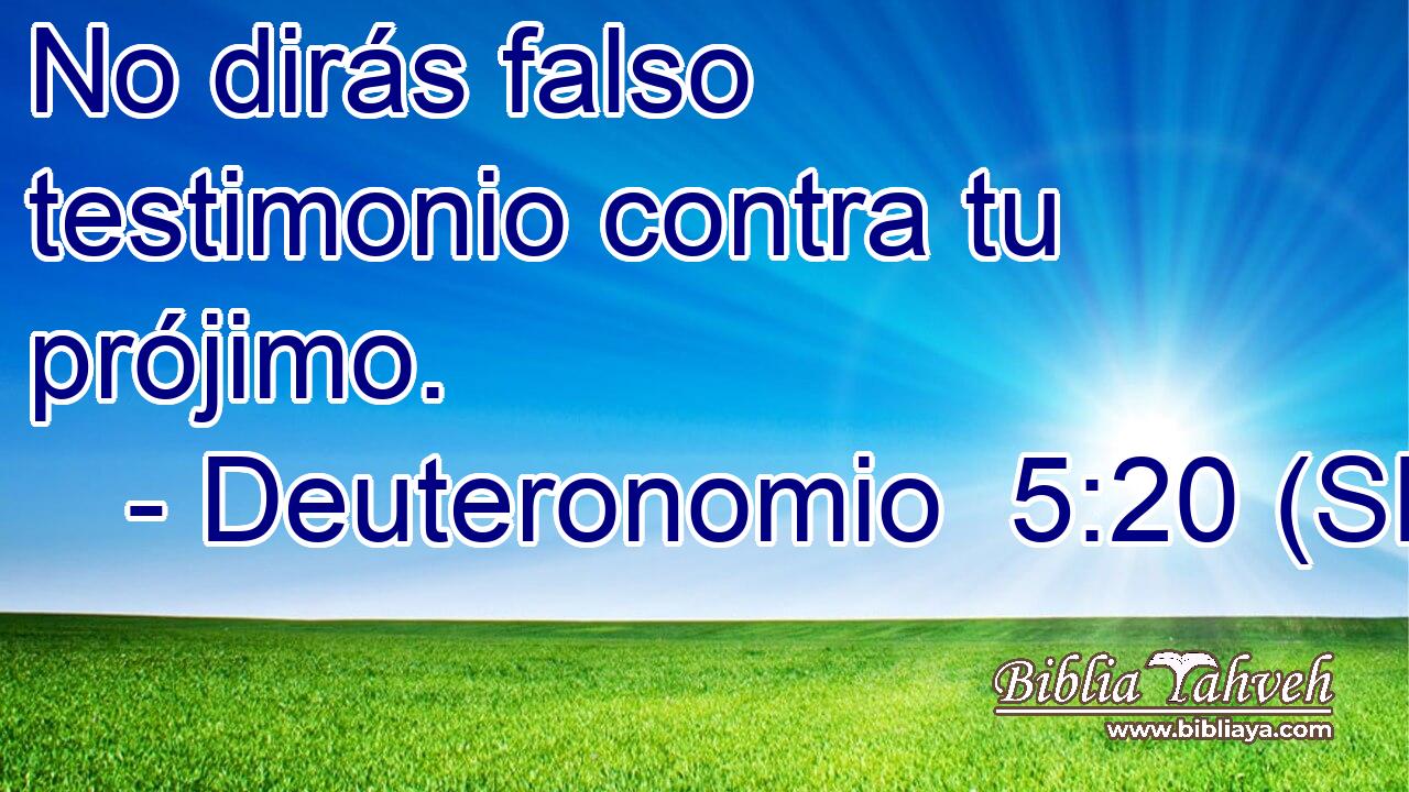 No dirás falso testimonio contra tu prójimo.