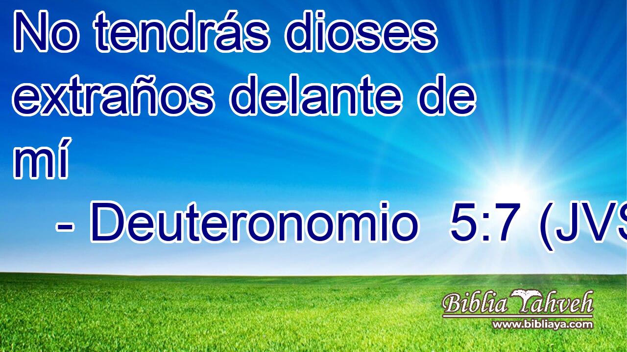 No tendrás dioses extraños delante de mí