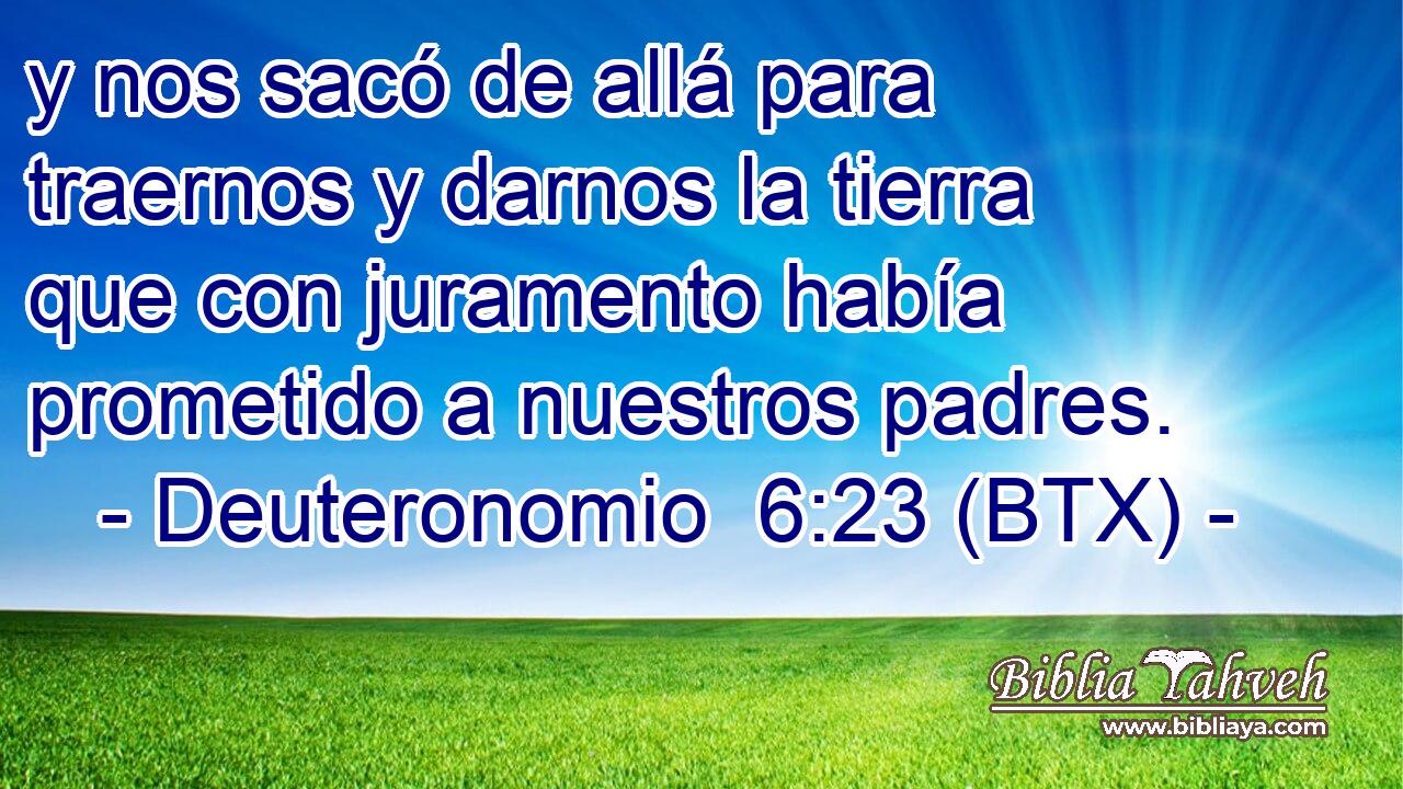 y nos sacó de allá para traernos y darnos la tierra que con juramento había prometido a nuestros padres.