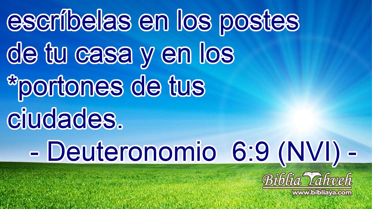  escríbelas en los postes de tu casa y en los *portones de tus ciudades. 
