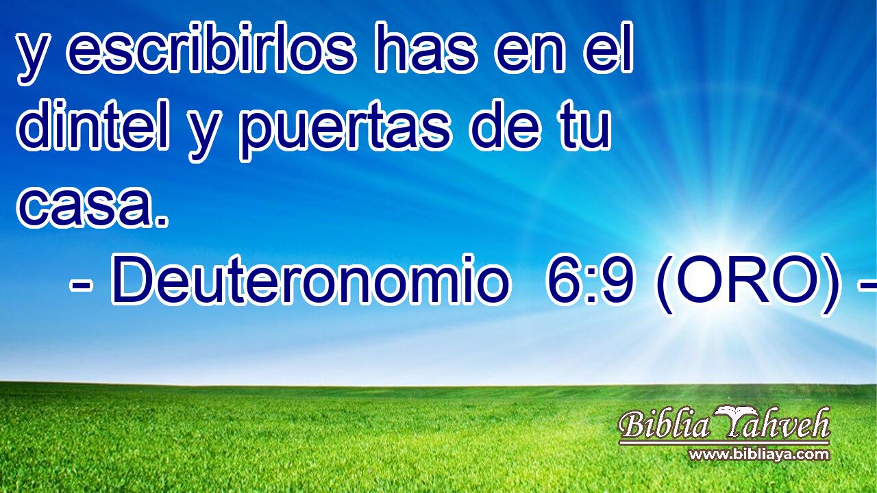  y escribirlos has en el dintel y puertas de tu casa. 