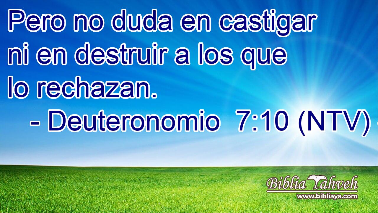 Pero no duda en castigar ni en destruir a los que lo rechazan.