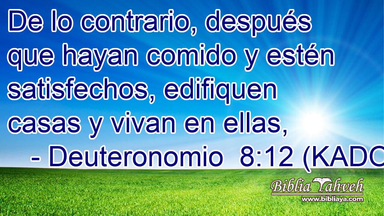  De lo contrario, después que hayan comido y estén satisfechos, edifiquen casas y vivan en ellas, 
