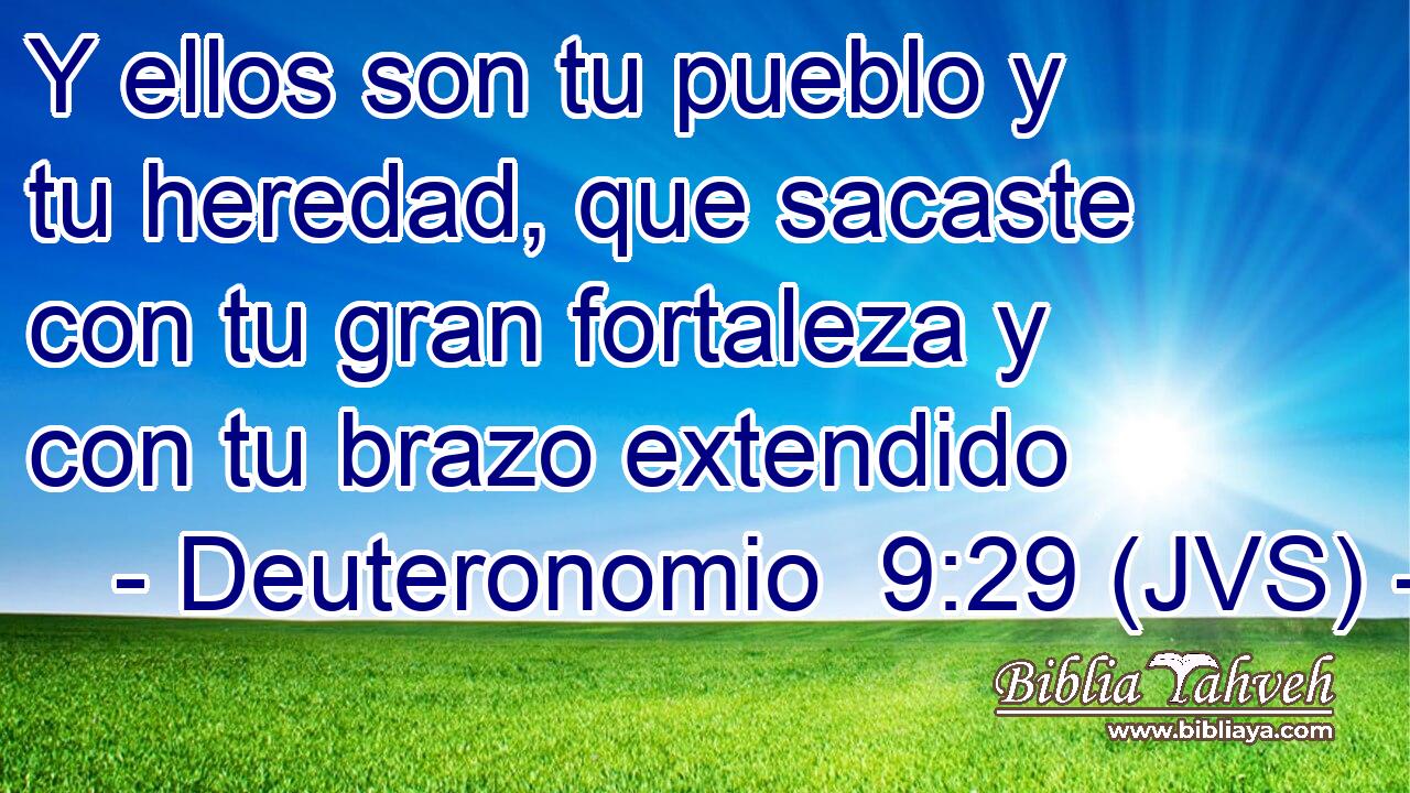Y ellos son tu pueblo y tu heredad, que sacaste con tu gran fortaleza y con tu brazo extendido