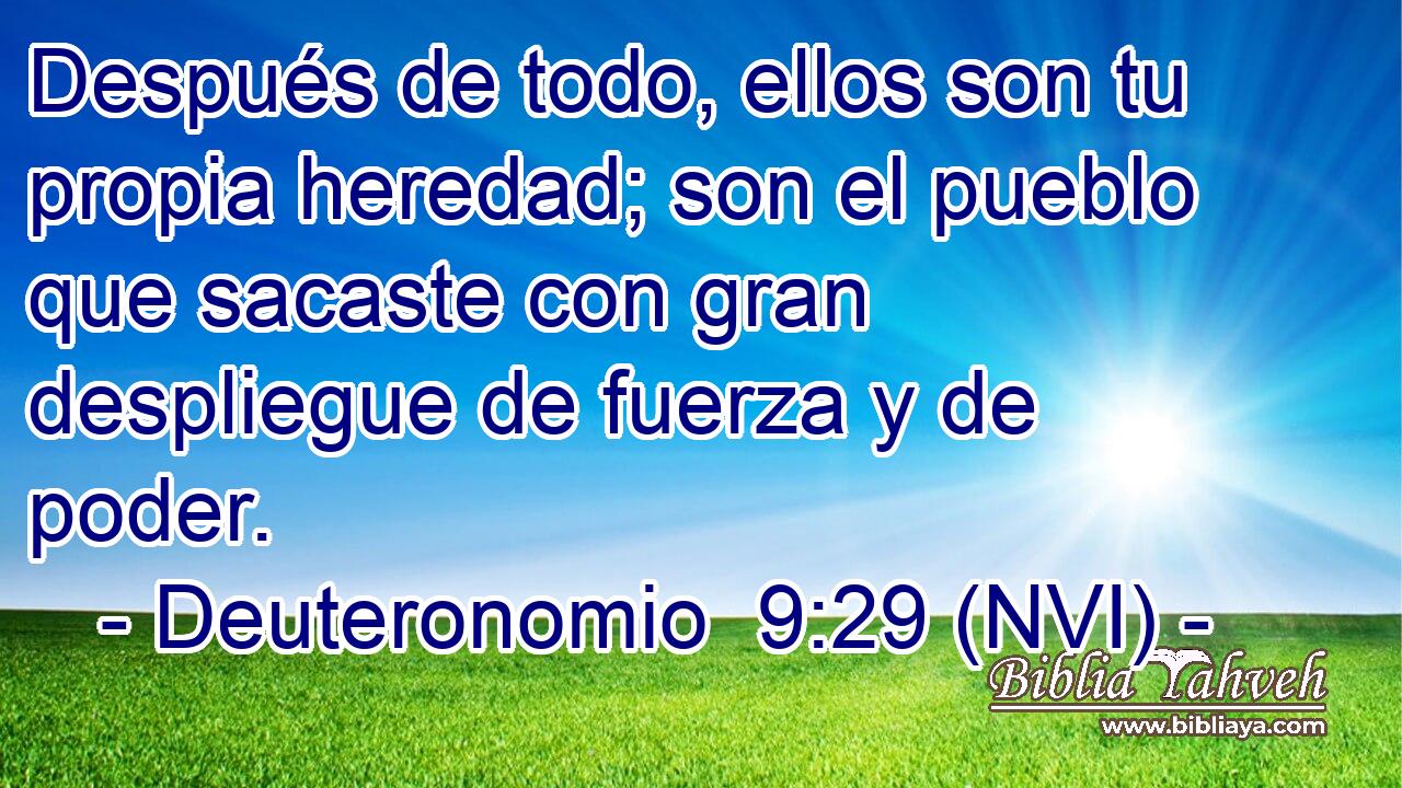  Después de todo, ellos son tu propia heredad; son el pueblo que sacaste con gran despliegue de fuerza y de poder. 