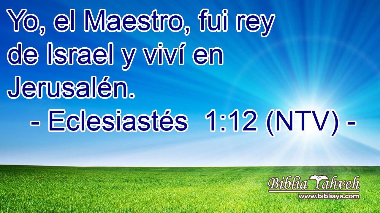 Yo, el Maestro, fui rey de Israel y viví en Jerusalén.