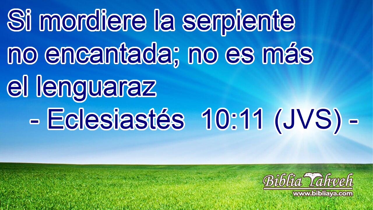 Si mordiere la serpiente no encantada; no es más el lenguaraz