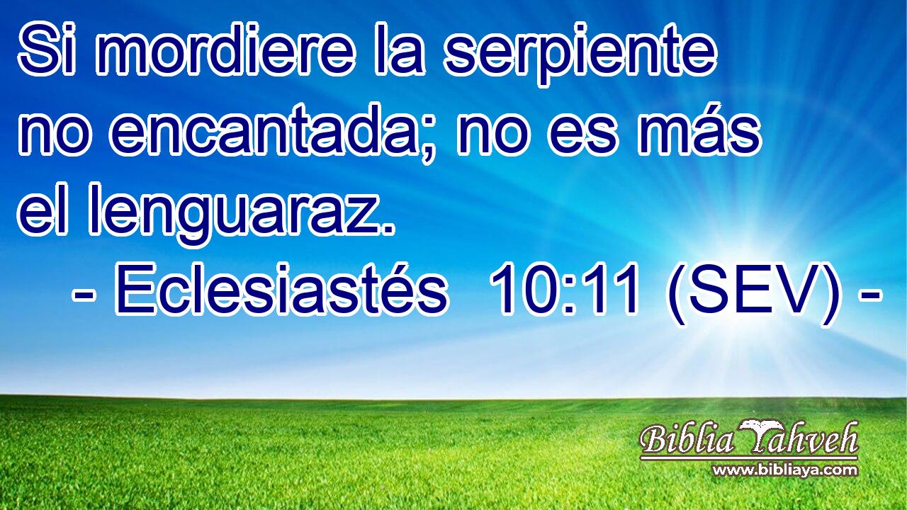 Si mordiere la serpiente no encantada; no es más el lenguaraz.