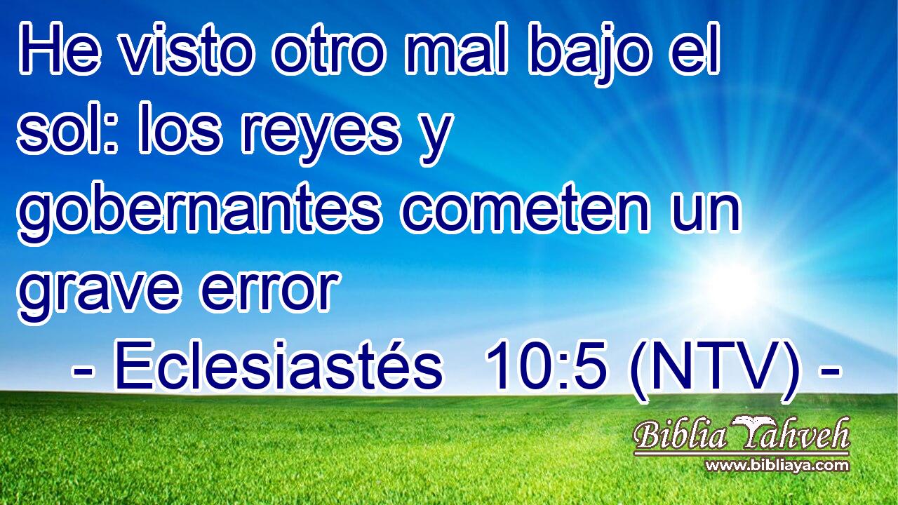 He visto otro mal bajo el sol: los reyes y gobernantes cometen un grave error