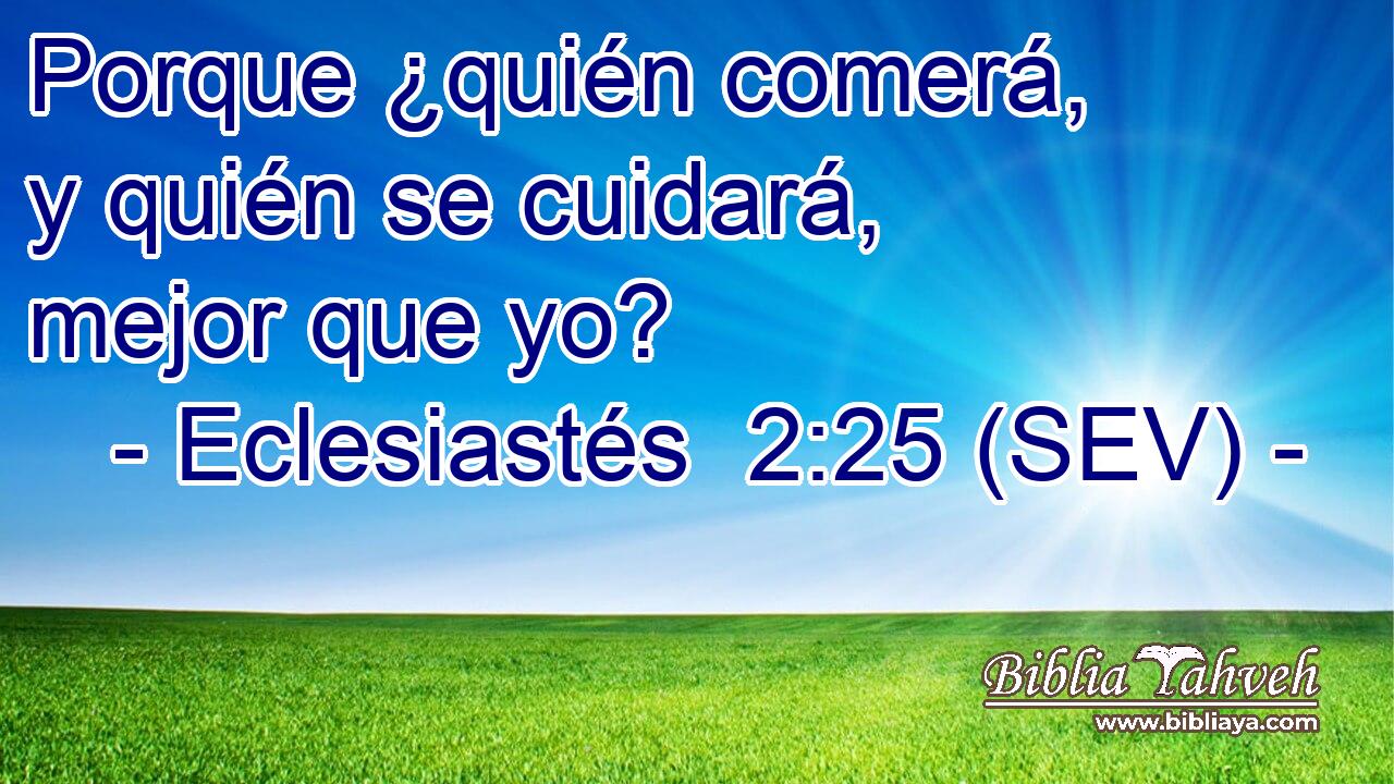 Porque ¿quién comerá, y quién se cuidará, mejor que yo?