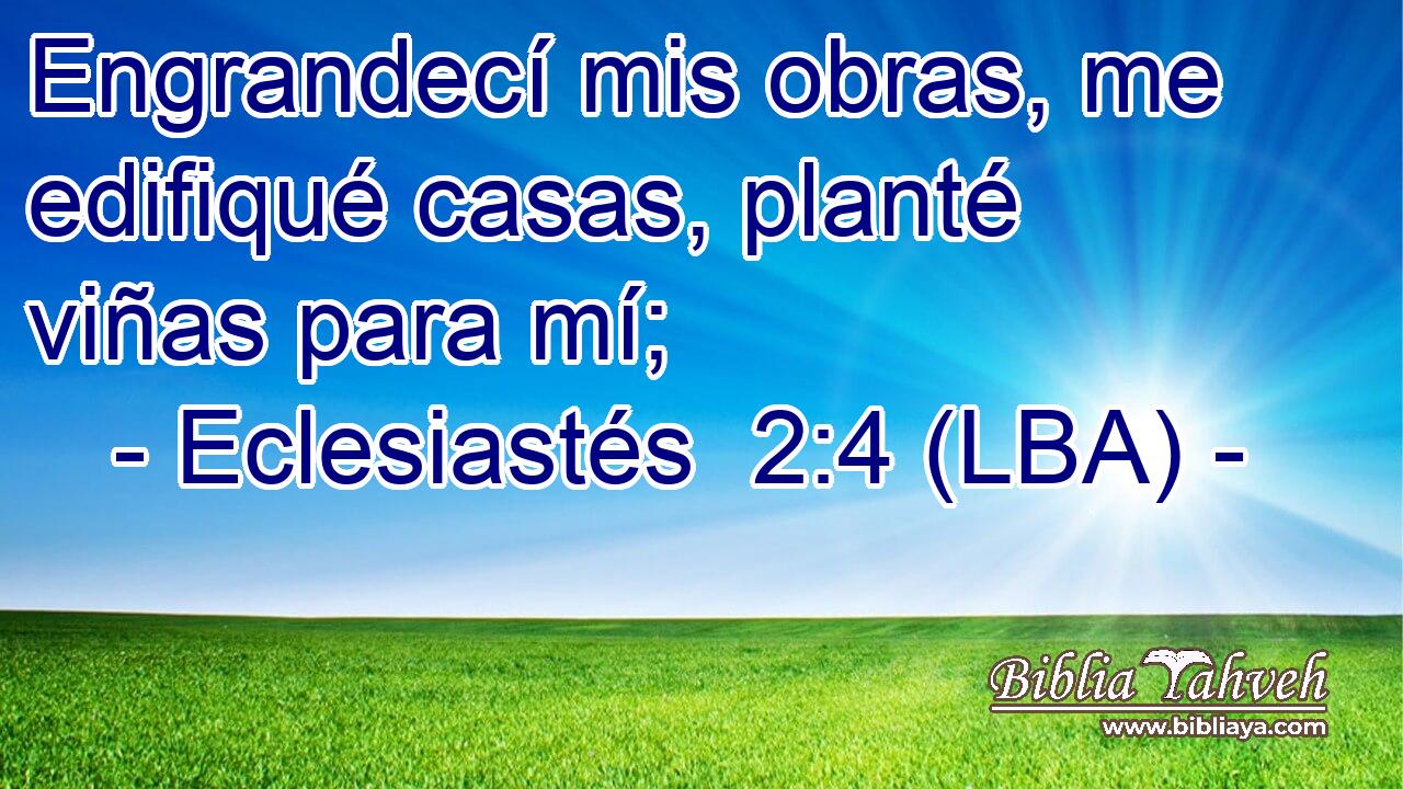 Engrandecí mis obras, me edifiqué casas, planté viñas para mí;