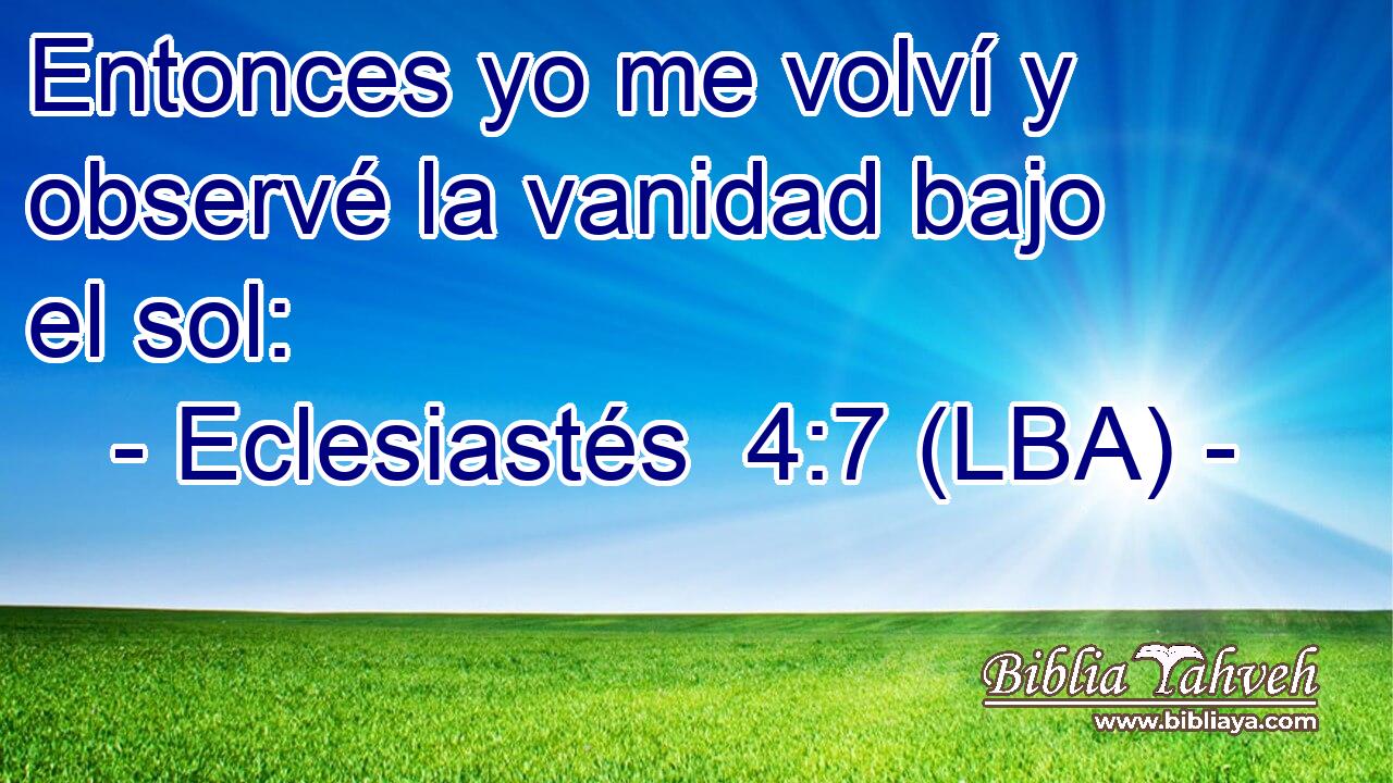Entonces yo me volví y observé la vanidad bajo el sol: