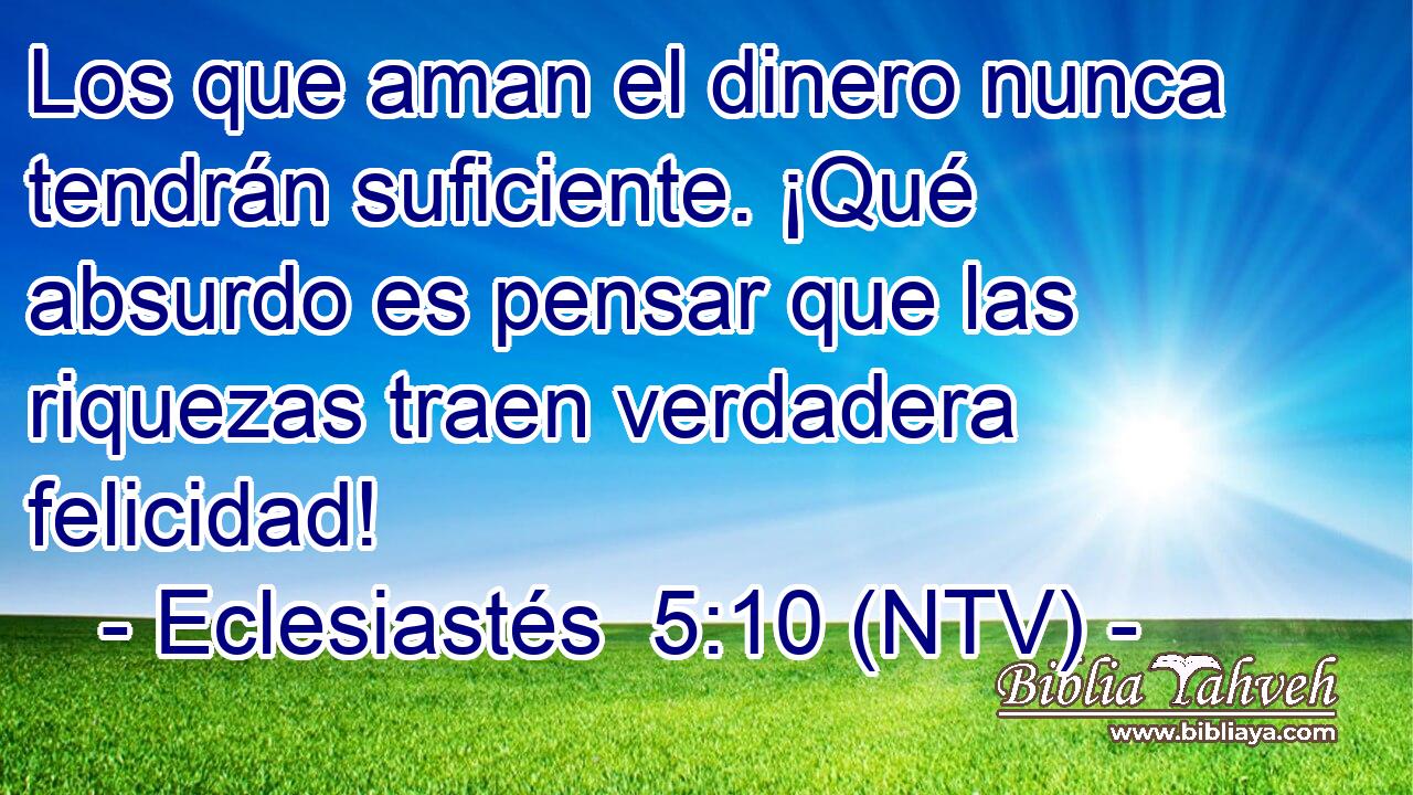 Los que aman el dinero nunca tendrán suficiente. ¡Qué absurdo es pensar que las riquezas traen verdadera felicidad!
