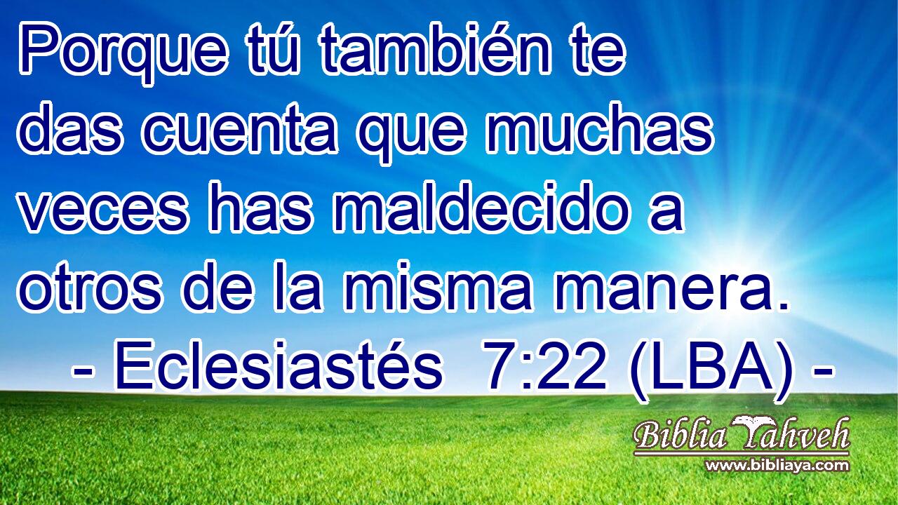Porque tú también te das cuenta que muchas veces has maldecido a otros de la misma manera.