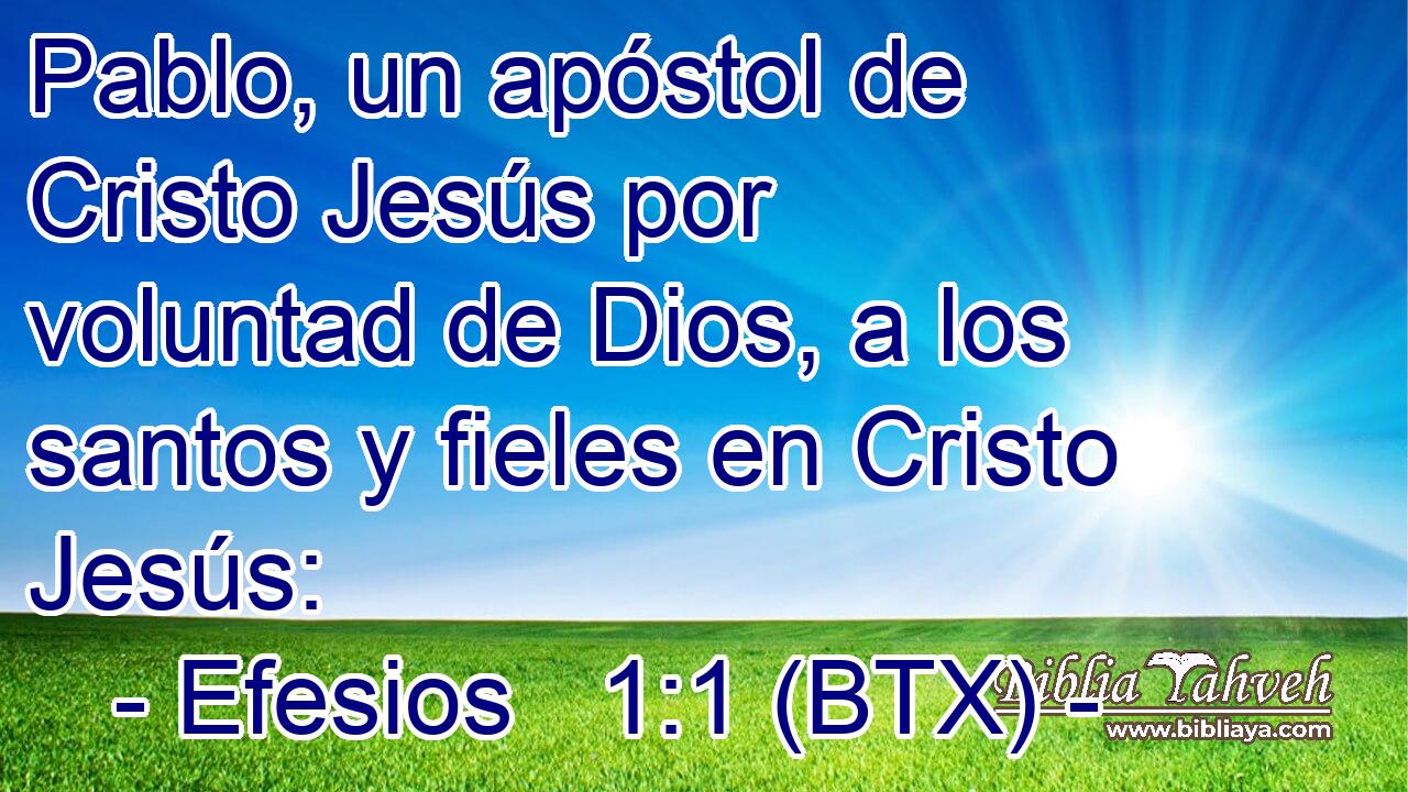 Pablo, un apóstol de Cristo Jesús por voluntad de Dios, a los santos y fieles en Cristo Jesús: