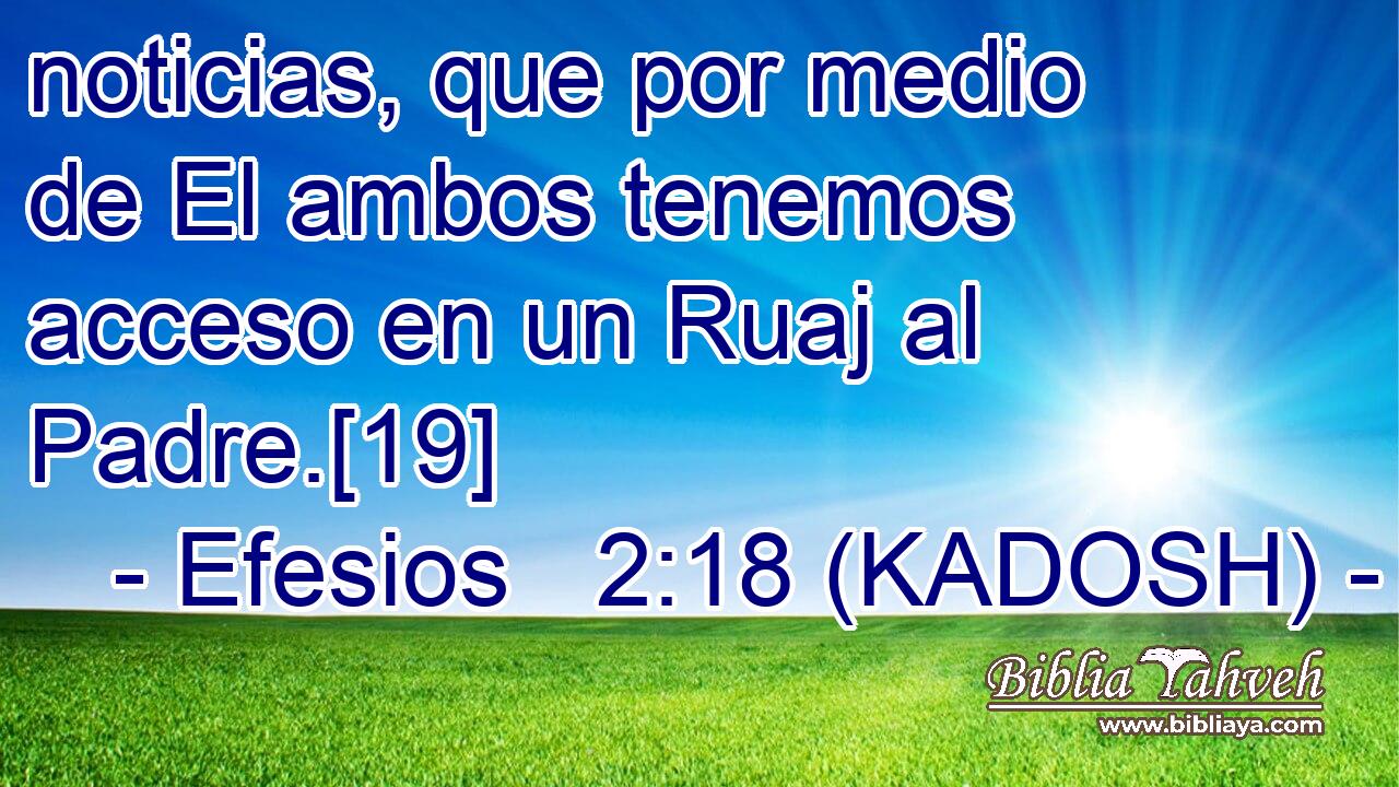  noticias, que por medio de El ambos tenemos acceso en un Ruaj al Padre.[19] 