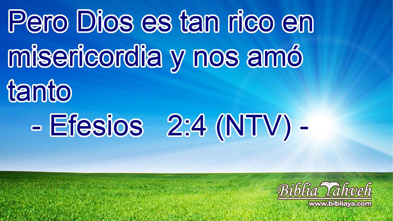 Pero Dios es tan rico en misericordia y nos amó tanto