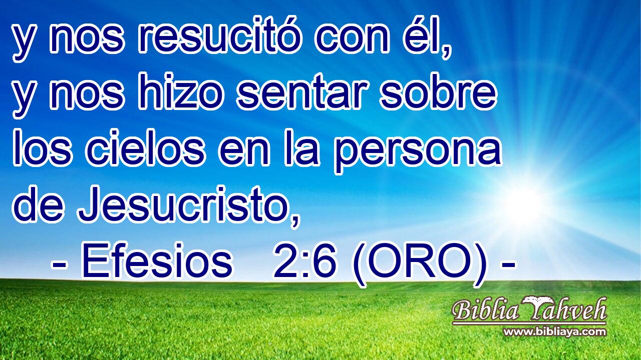 y nos resucitó con él, y nos hizo sentar sobre los cielos en la persona de Jesucristo, 