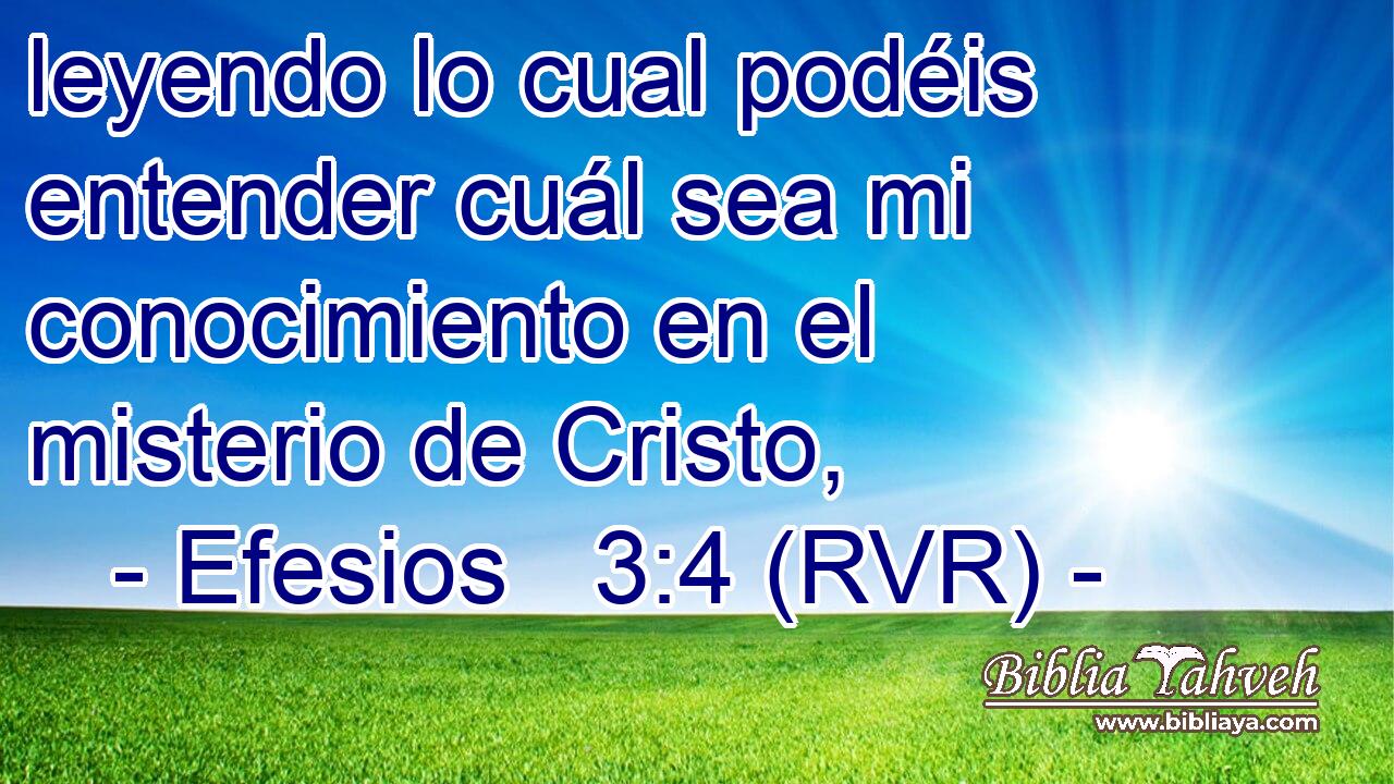 leyendo lo cual podéis entender cuál sea mi conocimiento en el misterio de Cristo,