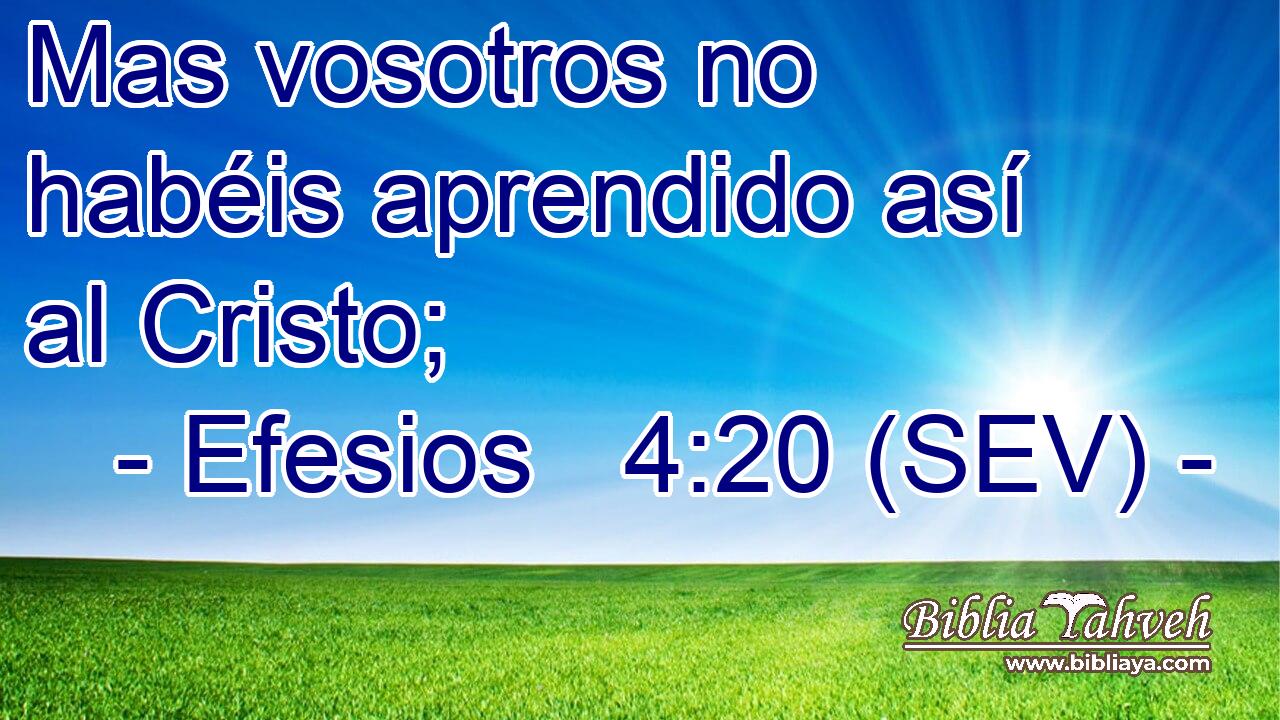 Mas vosotros no habéis aprendido así al Cristo;