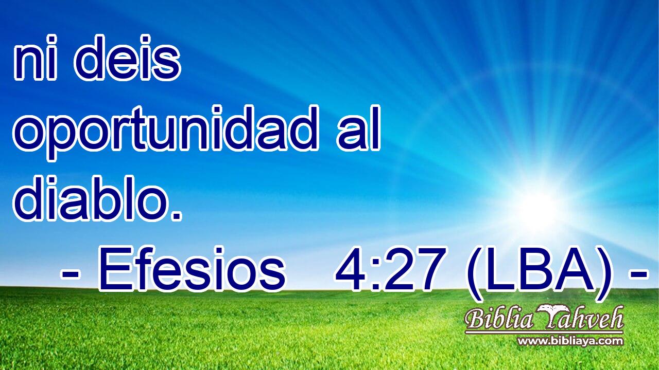 ni deis oportunidad al diablo.