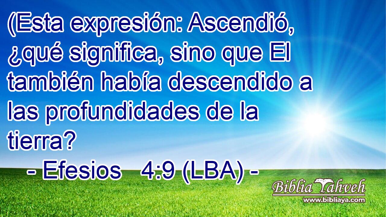 (Esta expresión: Ascendió, ¿qué significa, sino que El también había descendido a las profundidades de la tierra?