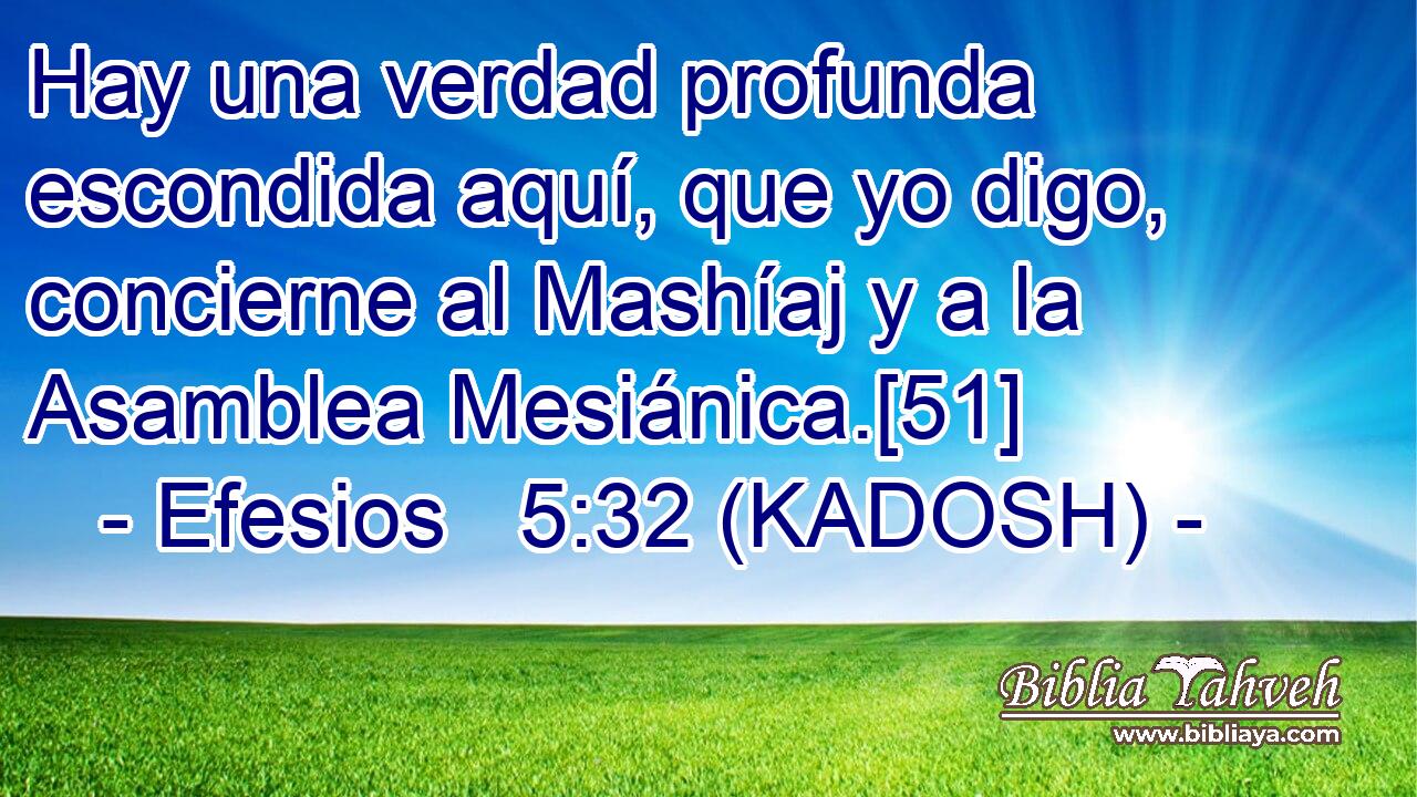 Hay una verdad profunda escondida aquí, que yo digo, concierne al Mashíaj y a la Asamblea Mesiánica.[51] 