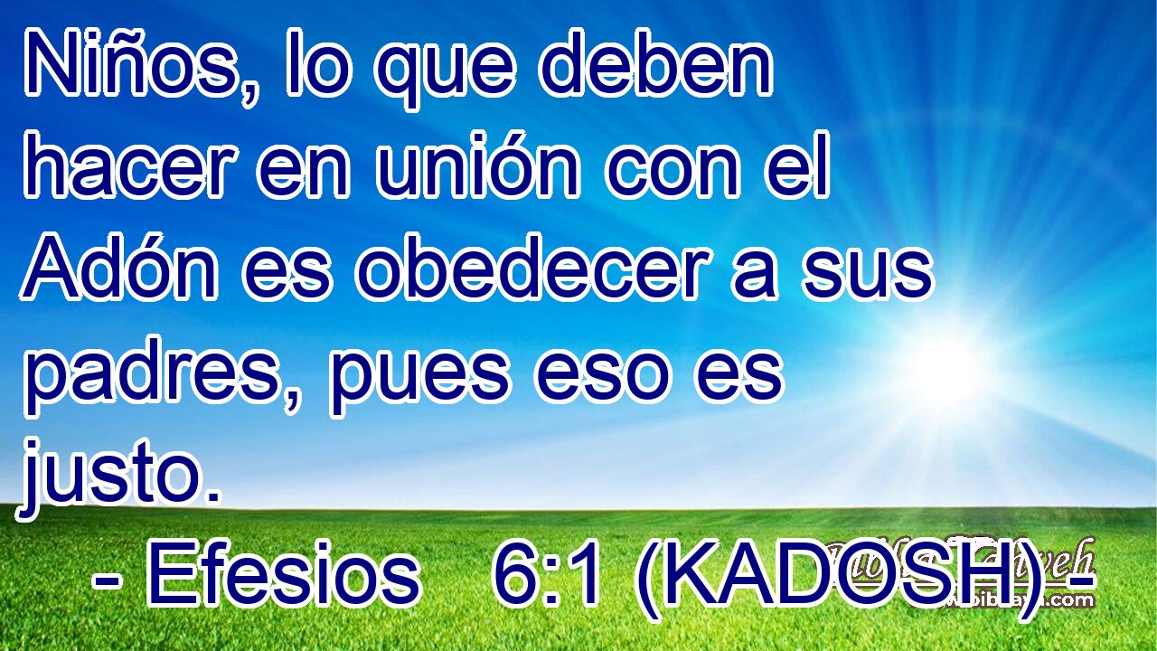  Niños, lo que deben hacer en unión con el Adón es obedecer a sus padres, pues eso es justo. 