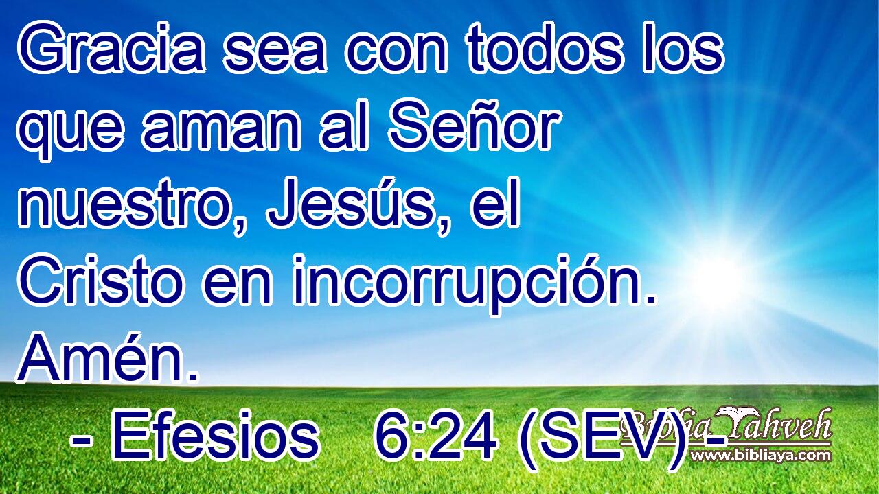 Gracia sea con todos los que aman al Señor nuestro, Jesús, el Cristo en incorrupción. Amén.