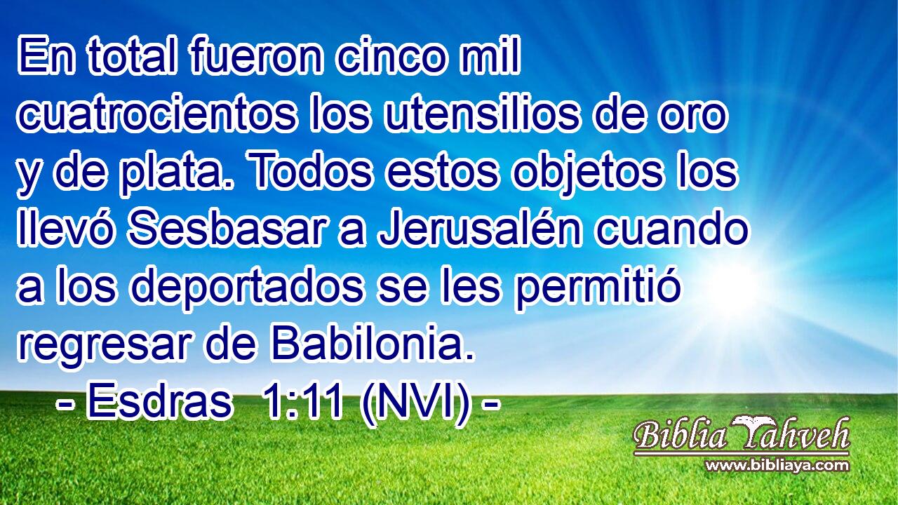 En total fueron cinco mil cuatrocientos los utensilios de oro y de plata. Todos estos objetos los llevó Sesbasar a Jerusalén cuando a los deportados se les permitió regresar de Babilonia. 