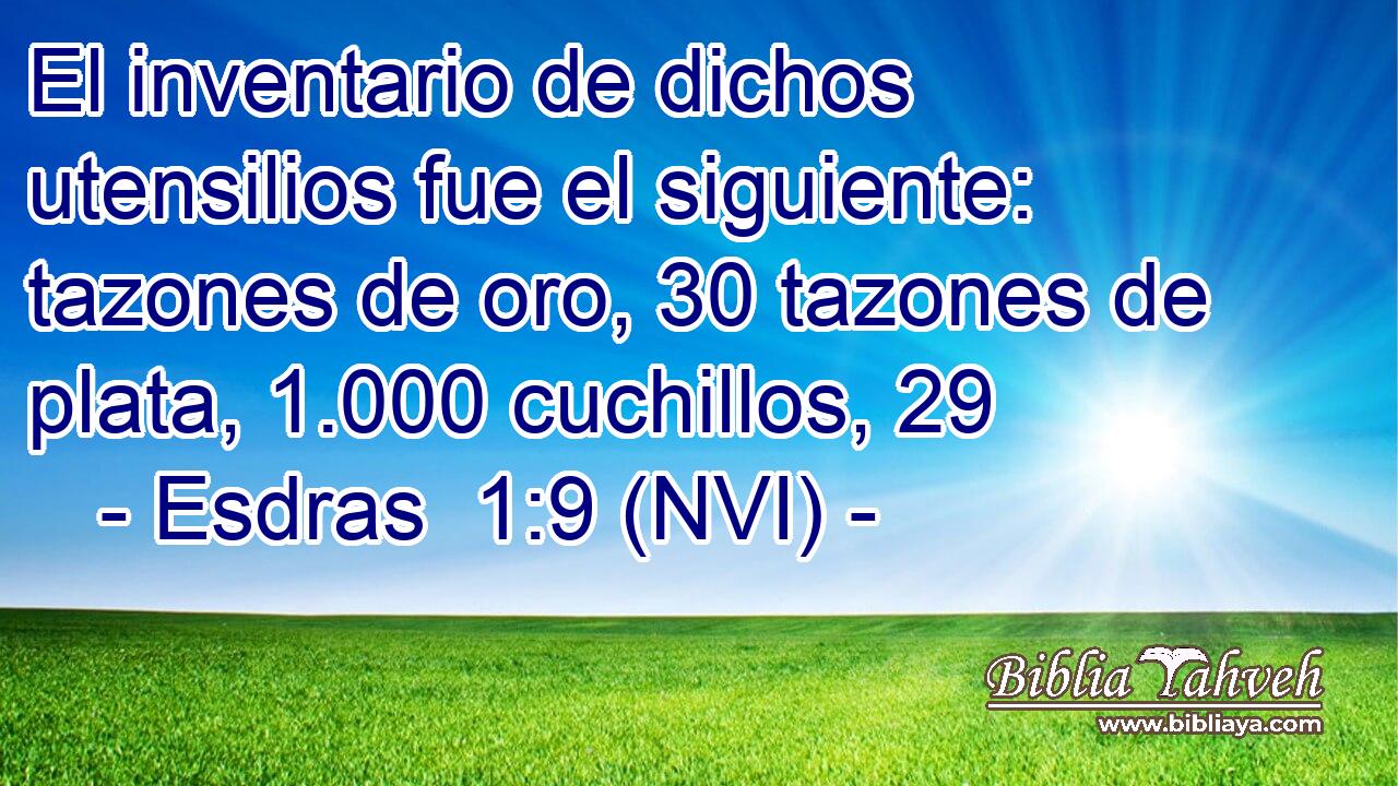 El inventario de dichos utensilios fue el siguiente: tazones de oro, 30 tazones de plata, 1.000 cuchillos, 29 