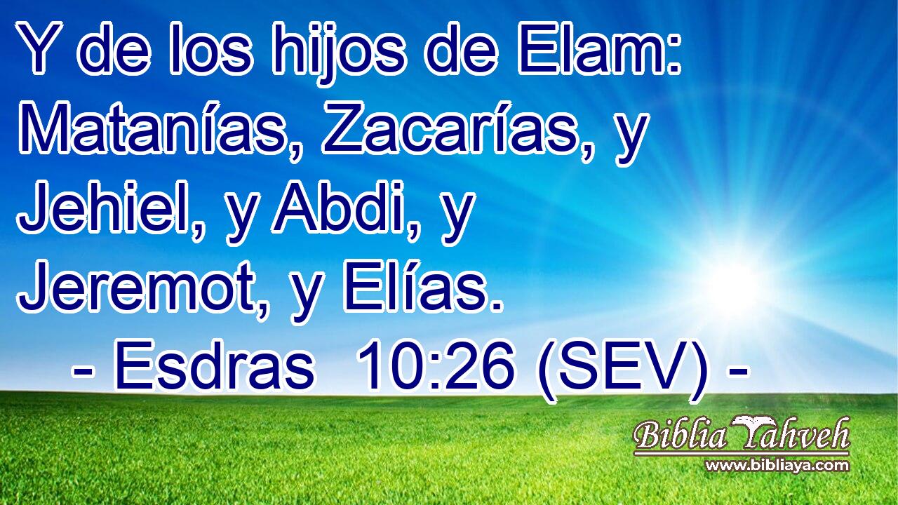Y de los hijos de Elam: Matanías, Zacarías, y Jehiel, y Abdi, y Jeremot, y Elías.