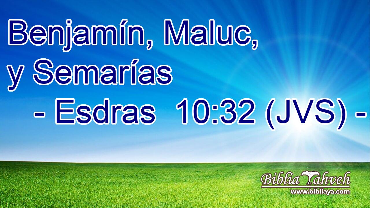 Benjamín, Maluc, y Semarías