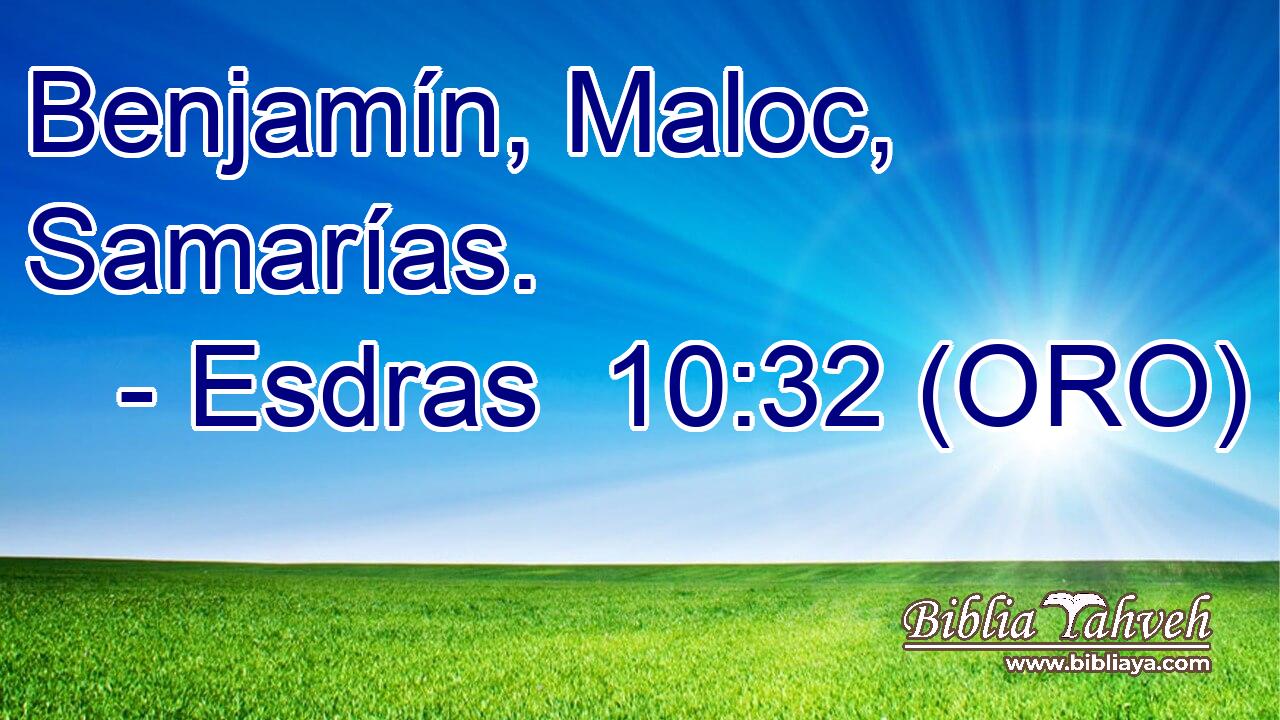  Benjamín, Maloc, Samarías. 