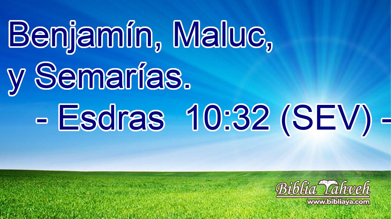 Benjamín, Maluc, y Semarías.