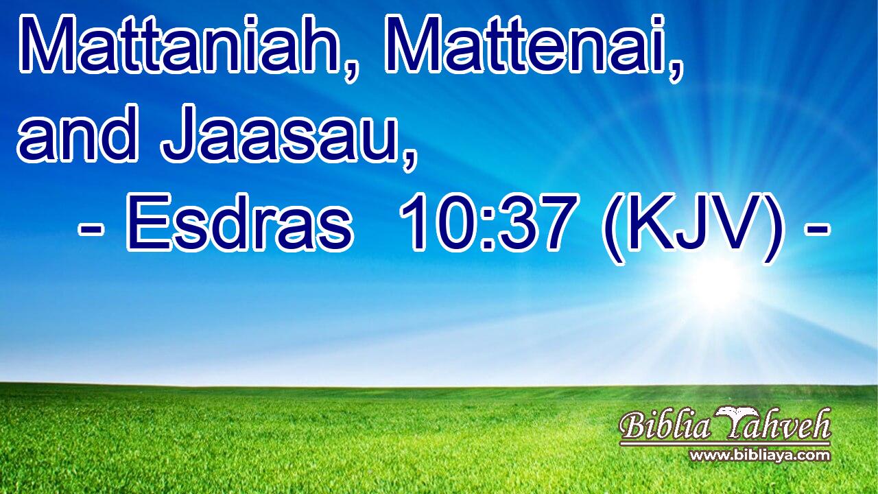 Mattaniah, Mattenai, and Jaasau,
