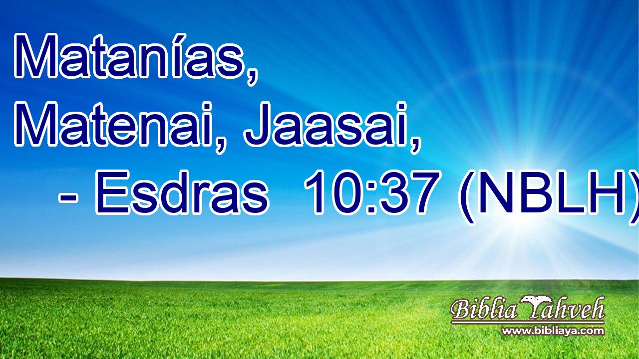  Matanías, Matenai, Jaasai, 