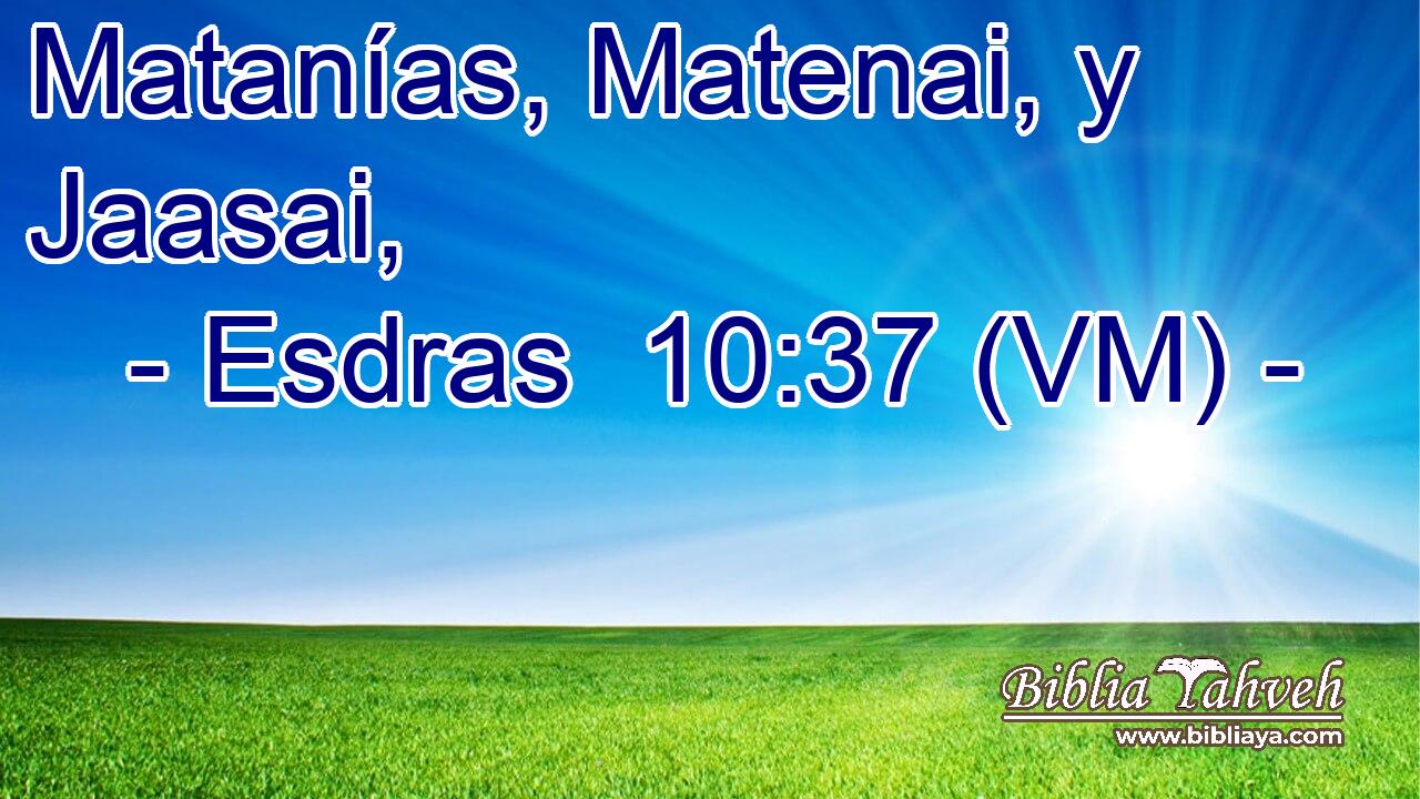  Matanías, Matenai, y Jaasai, 