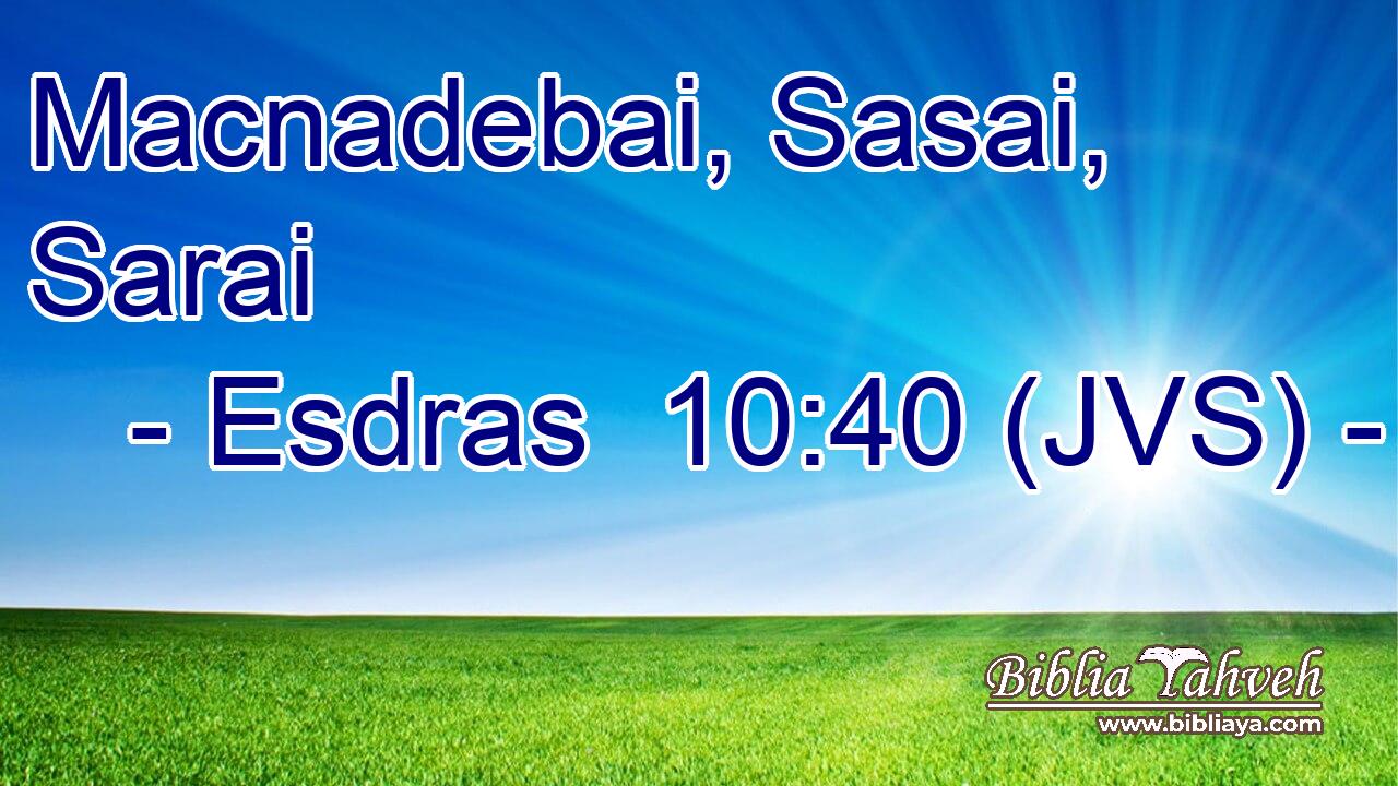 Macnadebai, Sasai, Sarai