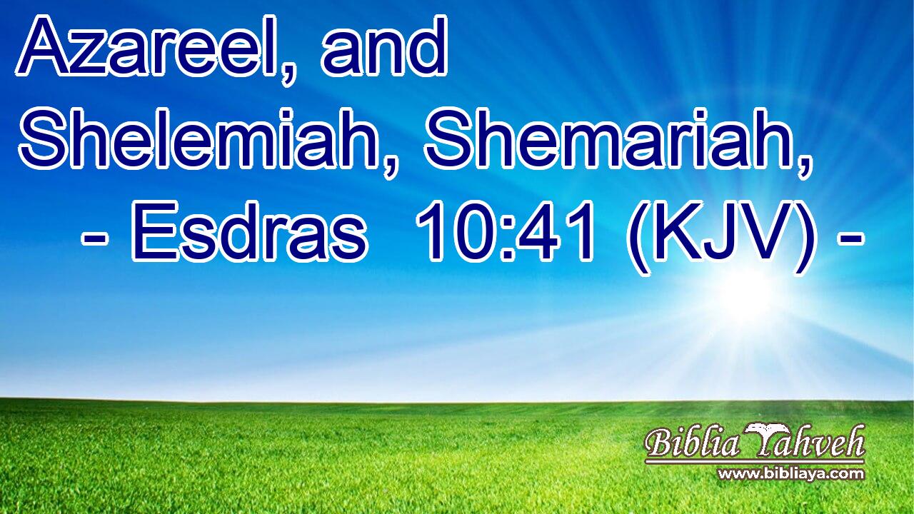 Azareel, and Shelemiah, Shemariah,