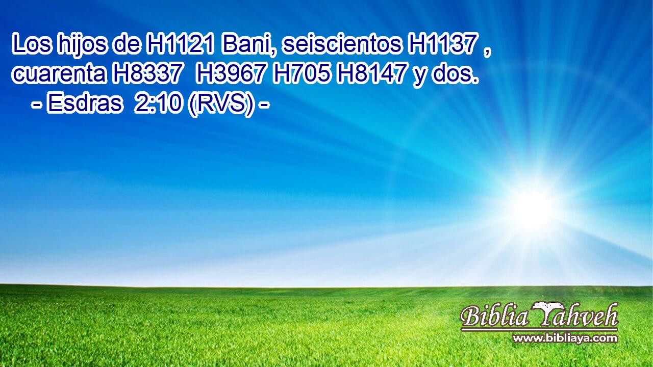 Los hijos de H1121 Bani, seiscientos H1137 ,  cuarenta H8337  H3967 H705 H8147 y dos. 