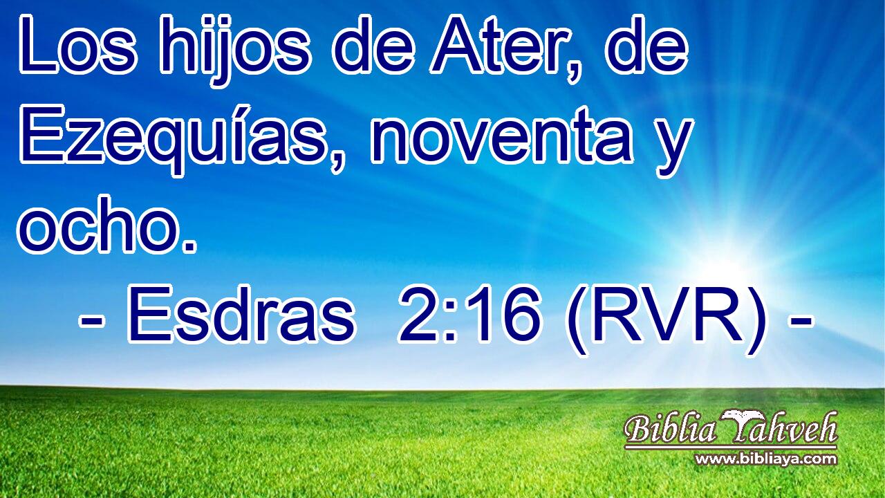Los hijos de Ater, de Ezequías, noventa y ocho.