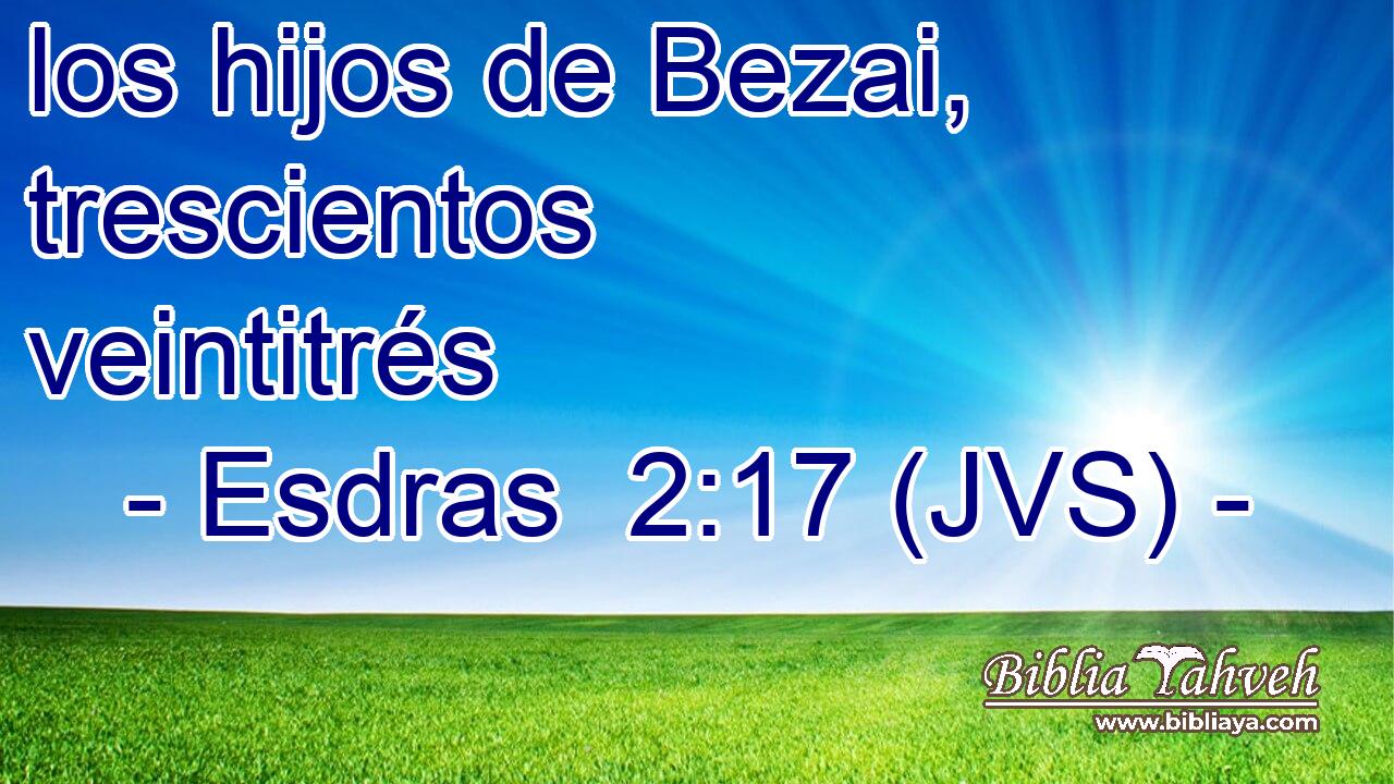 los hijos de Bezai, trescientos veintitrés