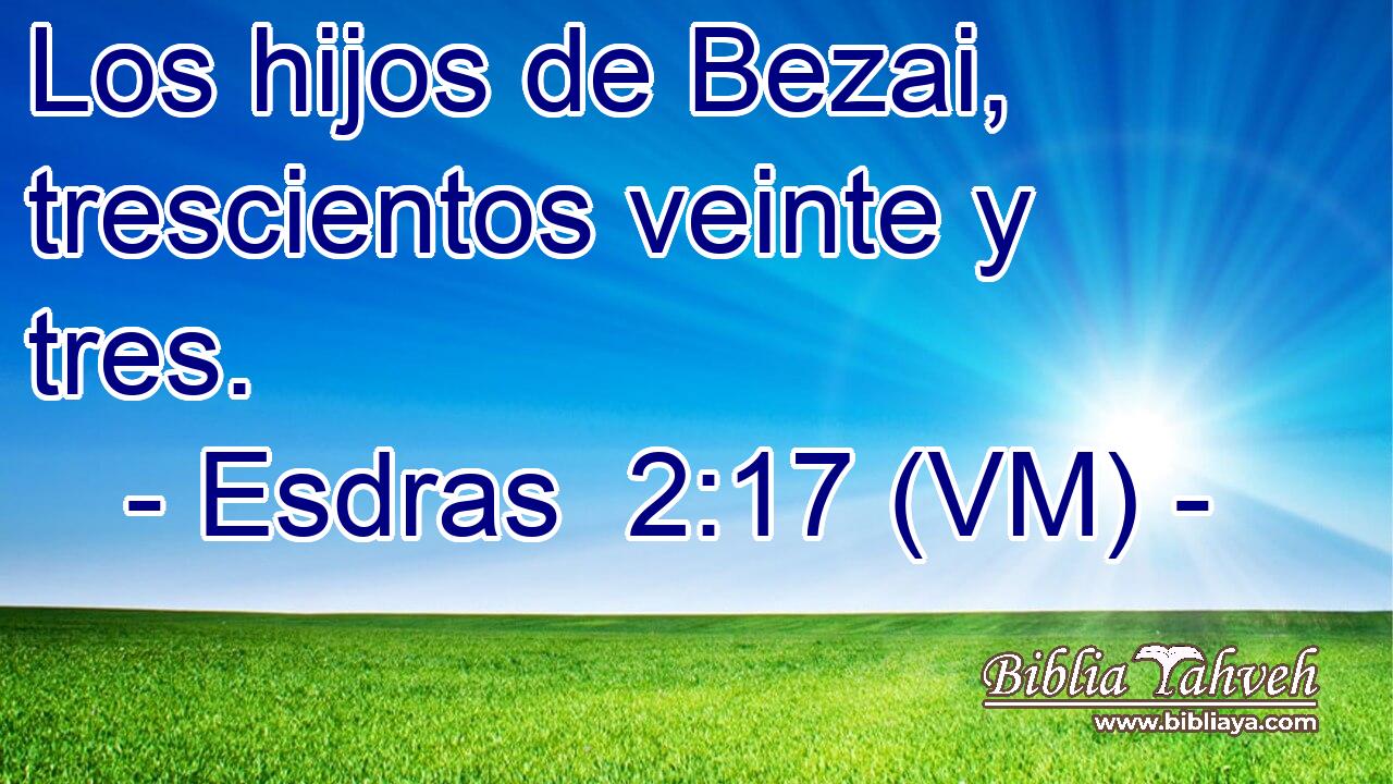  Los hijos de Bezai, trescientos veinte y tres. 