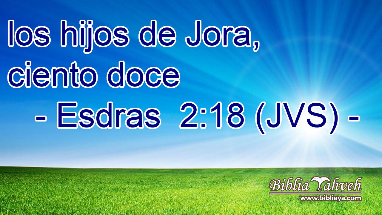 los hijos de Jora, ciento doce