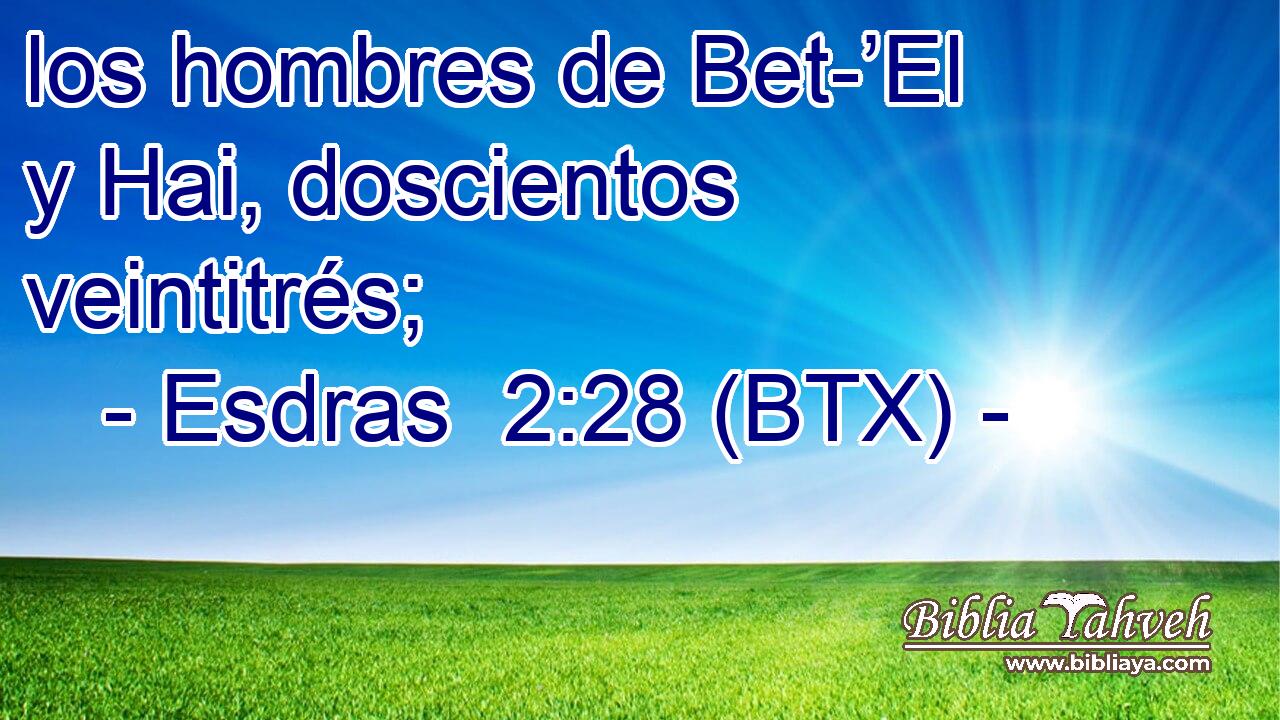 los hombres de Bet-’El y Hai, doscientos veintitrés;