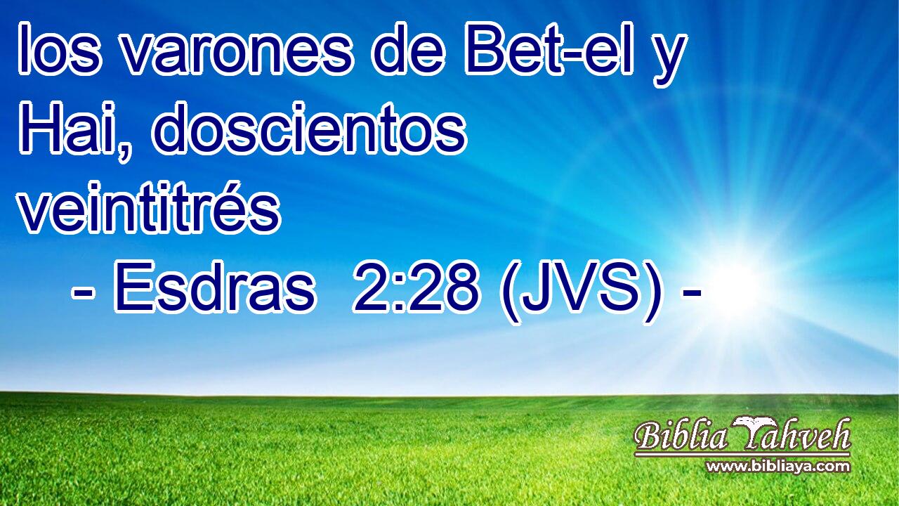 los varones de Bet-el y Hai, doscientos veintitrés