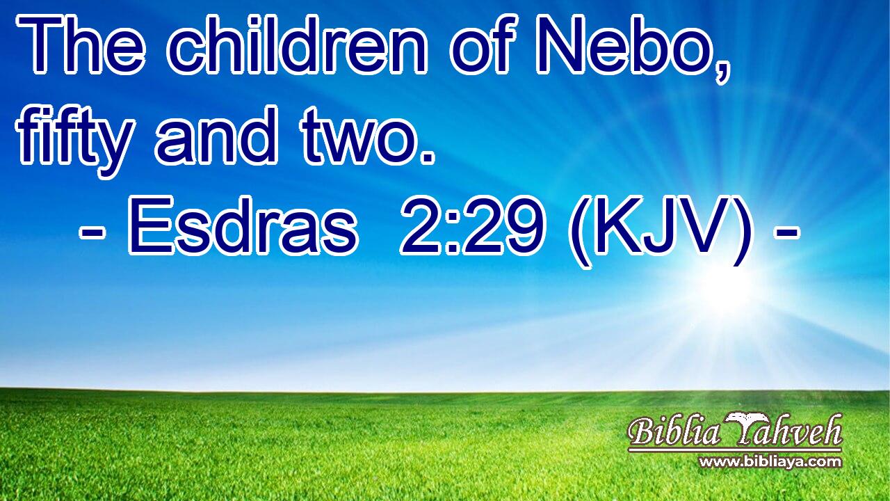The children of Nebo, fifty and two.