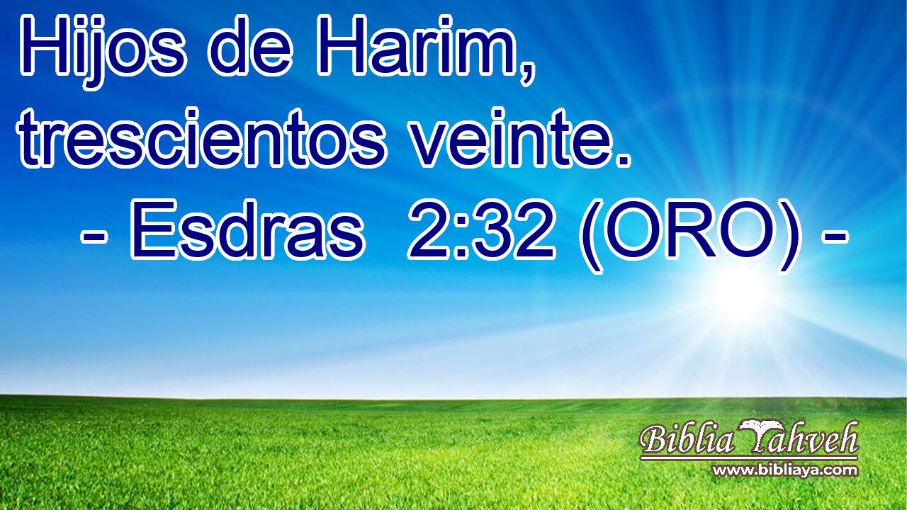  Hijos de Harim, trescientos veinte. 